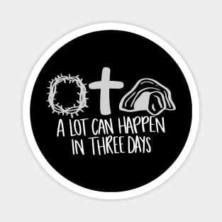 A Lot Can Happen in Three Days Magnet